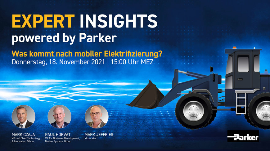 Parker präsentiert neuen „Expert Insights“ Tech Talk zur mobilen Elektrifizierung